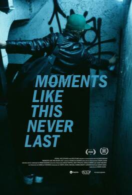 Affiche du film Moments Like This Never Last