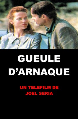 Affiche du film Gueule d'Arnaque