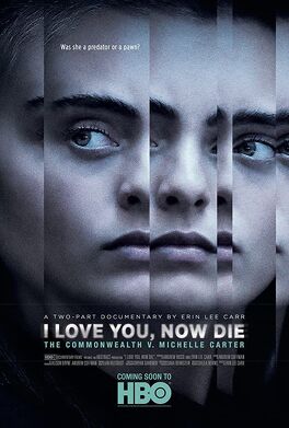 Affiche du film I Love You, Now Die : The Commonwealth v. Michelle Carter