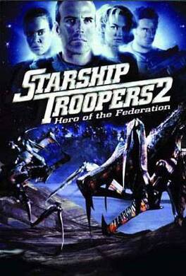 Affiche du film Starship Troopers 2 - Héros de la Fédération