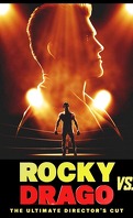 Rocky vs. Drago : The Ultimate Director's Cut