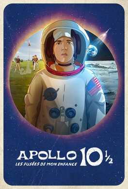 Affiche du film Apollo 10 1/2 : Les fusées de mon enfance