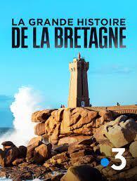 Affiche du film La grande histoire de la Bretagne