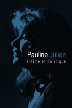 Couverture de Pauline Julien, intime et politique