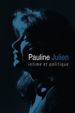 Affiche du film Pauline Julien, intime et politique