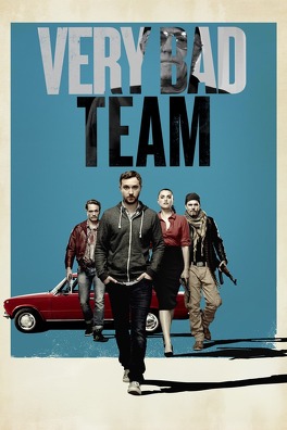 Affiche du film Very Bad Team
