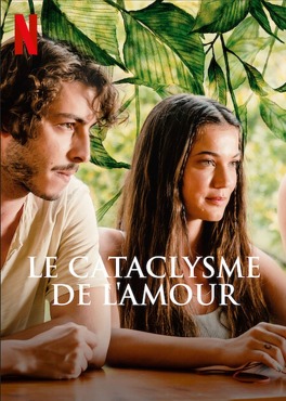 Affiche du film Le Cataclysme de l'amour