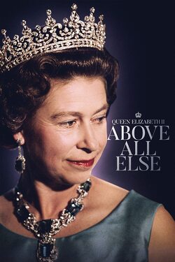Couverture de Queen Elizabeth : Above All Else