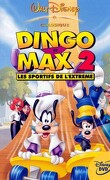 Dingo et Max 2 : les sportifs de l'extrême