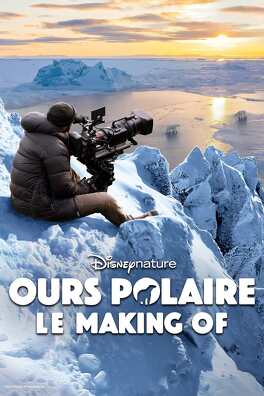 Affiche du film Ours Polaire : Le Making Of