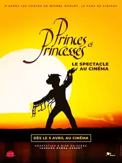Couverture de Princes et princesses : le spectacle au cinéma