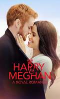 Quand Harry rencontre Meghan: romance royale