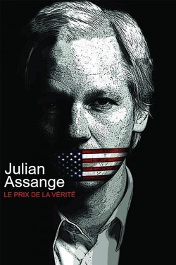 Couverture de Julian Assange, le prix de la vérité