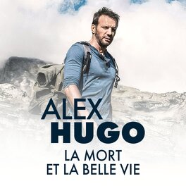 Affiche du film Alex Hugo : La mort et la belle vie