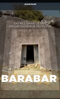 Barabar, le site archéologique du futur