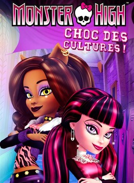 Affiche du film Monster High : Choc des Cultures