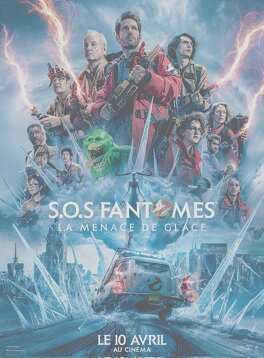 Affiche du film S.O.S. Fantômes : La Menace de Glace
