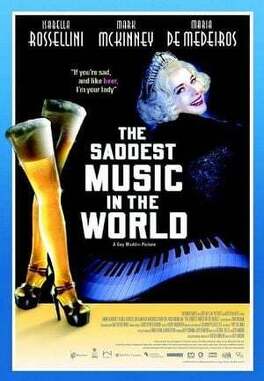 Affiche du film The saddest music in the world