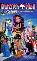 Monster High : Scaris, la Ville des Frayeurs