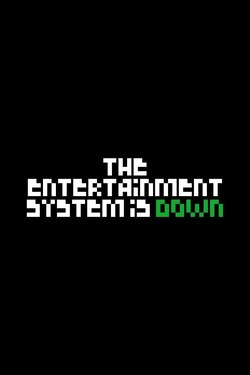 Couverture de The Entertainment System Is Down