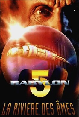 Affiche du film Babylon 5: La rivière des âmes