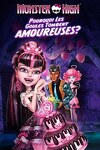 couverture Monster High : Pourquoi les goules tombent amoureuses ?