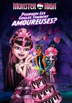 Couverture de Monster High : Pourquoi les goules tombent amoureuses ?