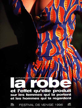 Affiche du film La robe et l'effet qu'elle produit sur les femmes qui la portent et les hommes qui la regardent