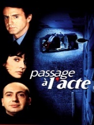 Affiche du film Passage à l'acte