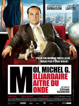 Affiche du film Moi Michel G, milliardaire, maitre du monde