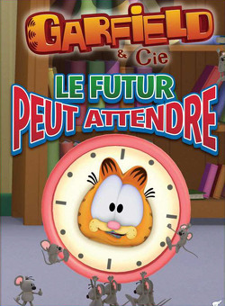 Couverture de Garfield et cie : le futur peut attendre