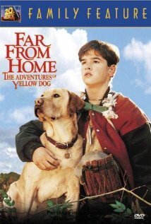 Affiche du film Far from Home: The Aventure of Yellow Dog