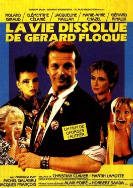Affiche du film La Vie dissolue de Gérard Floque