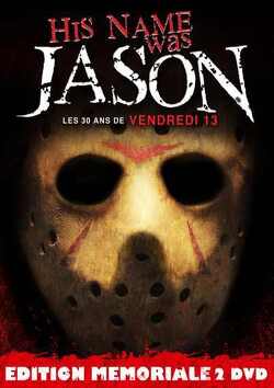 Couverture de His name was Jason : Les 30 ans de Vendredi 13