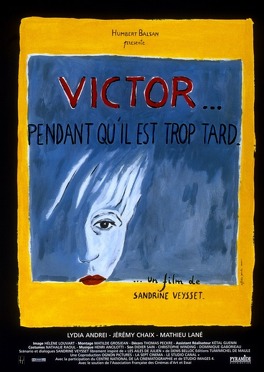 Affiche du film Victor...pendant qu'il est trop tard