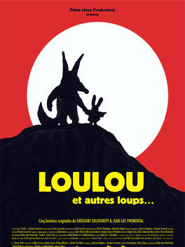 Affiche du film Loulou et les autres loups...
