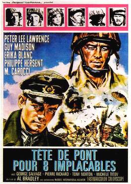 Affiche du film Tête De Pont Pour 8 Implacables