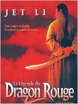 Affiche du film La Légende Du Dragon Rouge
