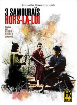 Affiche du film Trois Samourais hors-la-loi