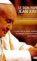 Le bon pape Jean XXIII: le pape du peuple