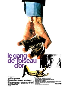 Affiche du film Le Gang De L'Oiseau D'Or