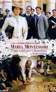 Maria Montessori: une vie au service des enfants