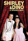 Shirley et Dino, le spectacle inédit !