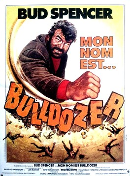Affiche du film Mon Nom Est...Bulldozer