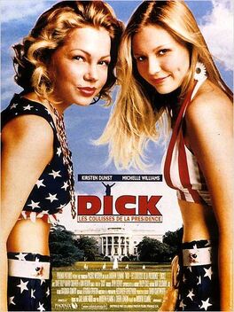 Affiche du film Dick, les coulisses de la présidence