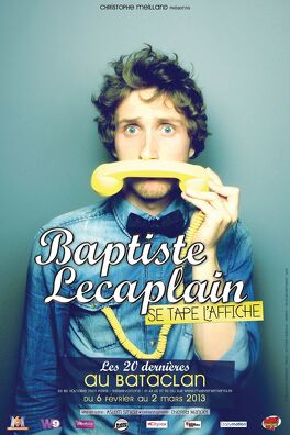 Affiche du film Baptiste Lecaplain se tape l'affiche