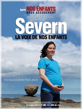 Affiche du film Severn, La Voix De Nos Enfants