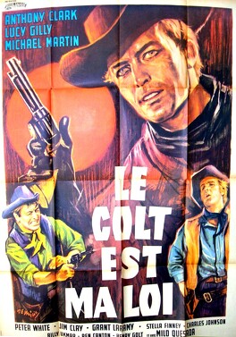 Affiche du film Le Colt Est Ma Loi