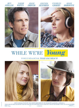 Affiche du film While We're Young
