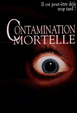 Affiche du film Contamination Mortelle